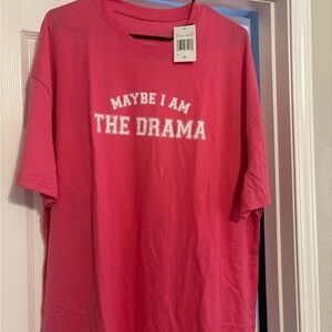 Maybe I Am The Drama Pink Graphic Tee - Unbranded